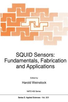 SQUID Sensors : Fundamentals, Fabrication and Applications