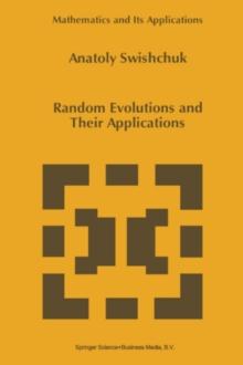 Random Evolutions and Their Applications