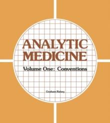 Analytic Medicine : Volume One: Conventions