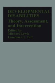 Developmental Disabilities : Theory, Assessment, and Intervention