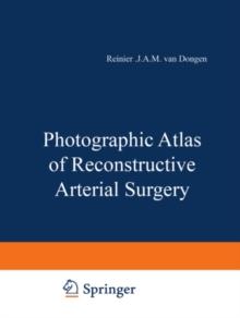 Photographic Atlas of Reconstructive Arterial Surgery