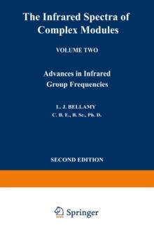 The Infrared Spectra of Complex Molecules : Volume Two Advances in Infrared Group Frequencies