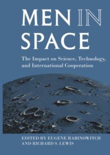 Men in Space : The Impact on Science, Technology, and International Cooperation