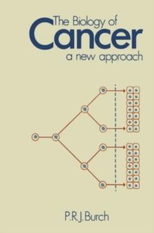 The Biology of Cancer : A New Approach