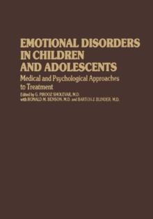 Emotional Disorders in Children and Adolescents : Medical and Psychological Approaches to Treatment