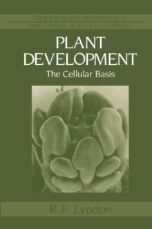 Plant Development : The Cellular Basis