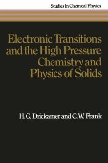 Electronic Transitions and the High Pressure Chemistry and Physics of Solids