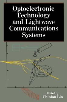 Optoelectronic Technology and Lightwave Communications Systems