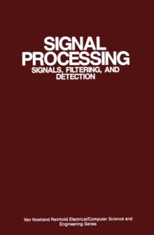 Signal Processing : Signals, Filtering, and Detection