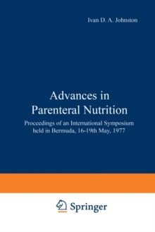 Advances in Parenteral Nutrition : Proceedings of an International Symposium held in Bermuda, 16-19th May, 1977