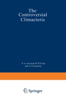 The Controversial Climacteric : The workshop moderators' reports presented at the Third International Congress on the Menopause, held in Ostend, Belgium, in June 1981, under the auspices of the Intern