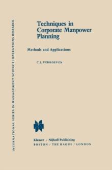 Techniques in Corporate Manpower Planning : Methods and Applications