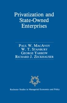 Privatization and State-Owned Enterprises : Lessons from the United States, Great Britain and Canada