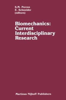 Biomechanics: Current Interdisciplinary Research : Selected proceedings of the Fourth Meeting of the European Society of Biomechanics in collaboration with the European Society of Biomaterials, Septem