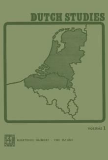 Dutch Studies : An annual review of the language, literature and life of the Low Countries