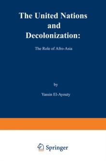 The United Nations and Decolonization: The Role of Afro - Asia