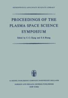 Proceedings of the Plasma Space Science Symposium : Held at the Catholic University of America Washington, D.C., June 11-14, 1963