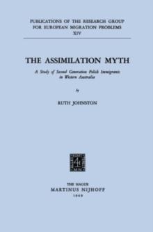 The Assimilation Myth : A Study of Second Generation Polish Immigrants in Western Australia