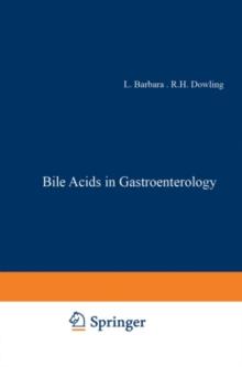 Bile Acids in Gastroenterology : Proceedings of an International Symposium held at Cortina d'Ampezzo, Italy, 17-20th March 1982