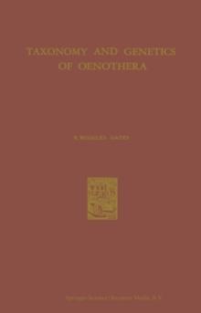 Taxonomy and Genetics of Oenothera : Forty years study in the cytology and evolution of the Onagraceae