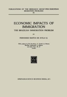 Economic Impacts of Immigration : The Brazilian Immigration Problem