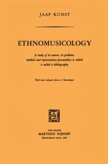 Ethnomusicology : A study of its nature, its problems, methods and representative personalities to which is added a bibliography