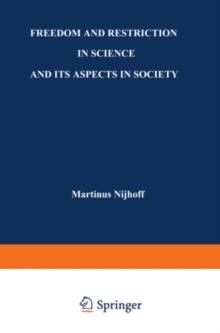 Freedom and Restriction in Science and its Aspects in Society