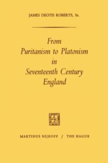 From Puritanism to Platonism in Seventeenth Century England