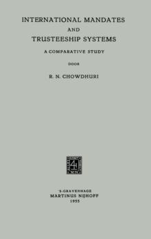 International Mandates and Trusteeship Systems : A Comparative Study