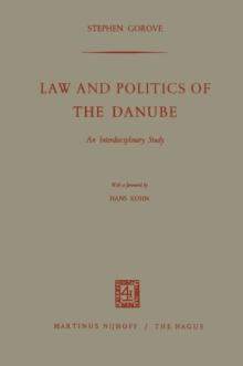 Law and Politics of the Danube : An Interdisciplinary Study