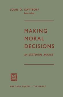 Making Moral Decisions : An Existential Analysis