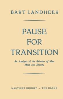 Pause for Transition : An Analysis of the Relation of Man Mind and Society