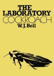 The Laboratory Cockroach : Experiments in cockroach anatomy, physiology and behavior