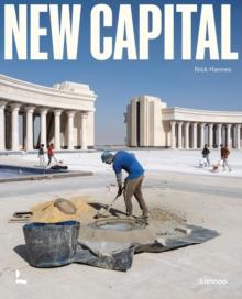 New Capital : Building Cities From Scratch