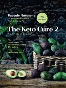 The Keto Cure 2 : A New Life in 14 Days