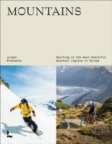 Mountains : Sporting in the most beautiful mountain regions in Europe