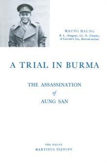 A Trial in Burma : The Assassination of Aung San