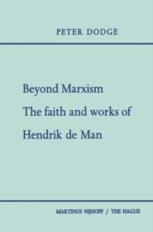 Beyond Marxism: The Faith and Works of Hendrik de Man