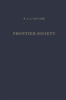 Frontier Society : A Social Analysis of the History of Surinam