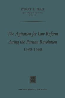 The Agitation for Law Reform during the Puritan Revolution 1640-1660