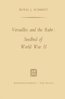 Versailles and the Ruhr: Seedbed of World War II