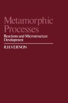 Metamorphic Processes : Reactions and Microstructure Development