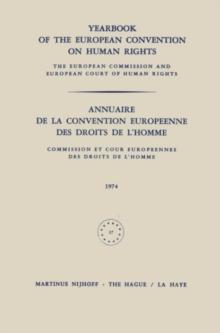 Yearbook of the European Convention on Human Rights / Annuaire de la Convention Europeenne des Droits de l'Homme : The European Commission and European Court of Human Rights / Commission et Cour Europ