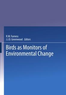 Birds as Monitors of Environmental Change