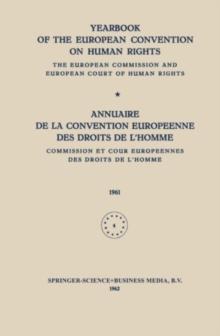 Yearbook of the European Convention on Human Rights / Annuaire de la Convention Europeenne des Droits de L'Homme : The European Commission and European Court of Human Rights / Commission et Cour Europ