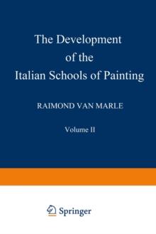 The Development of the Italian Schools of Painting : Volume II