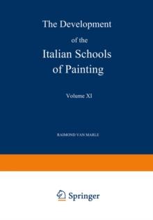 The Development of the Italian Schools of Painting : Volume XI