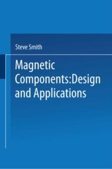 Magnetic Components : Design and Applications