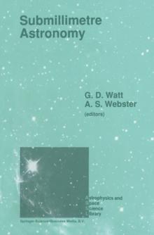 Submillimetre Astronomy : Proceedings of the Kona Symposium on Millimeter and Submillimetre Astronomy, Held at Kona, Hawaii, October 3-6, 1988