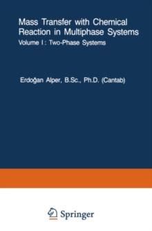 Mass Transfer with Chemical Reaction in Multiphase Systems : Volume I: Two-Phase Systems. Volume II: Three-Phase Systems